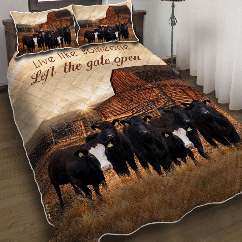 Angus Cattle Live Like Someone Left The Gate Open Quilt Bedding Set