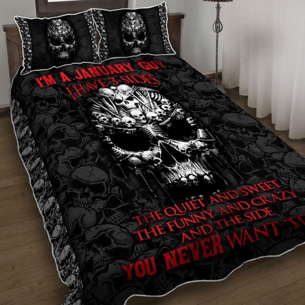 As A January Guy I Have 3 Sides Quilt Bedding Set