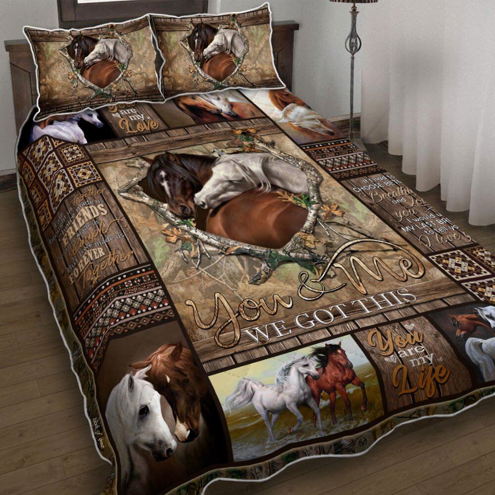 Couple Horse You And Me We Got This Quilt Bedding Set