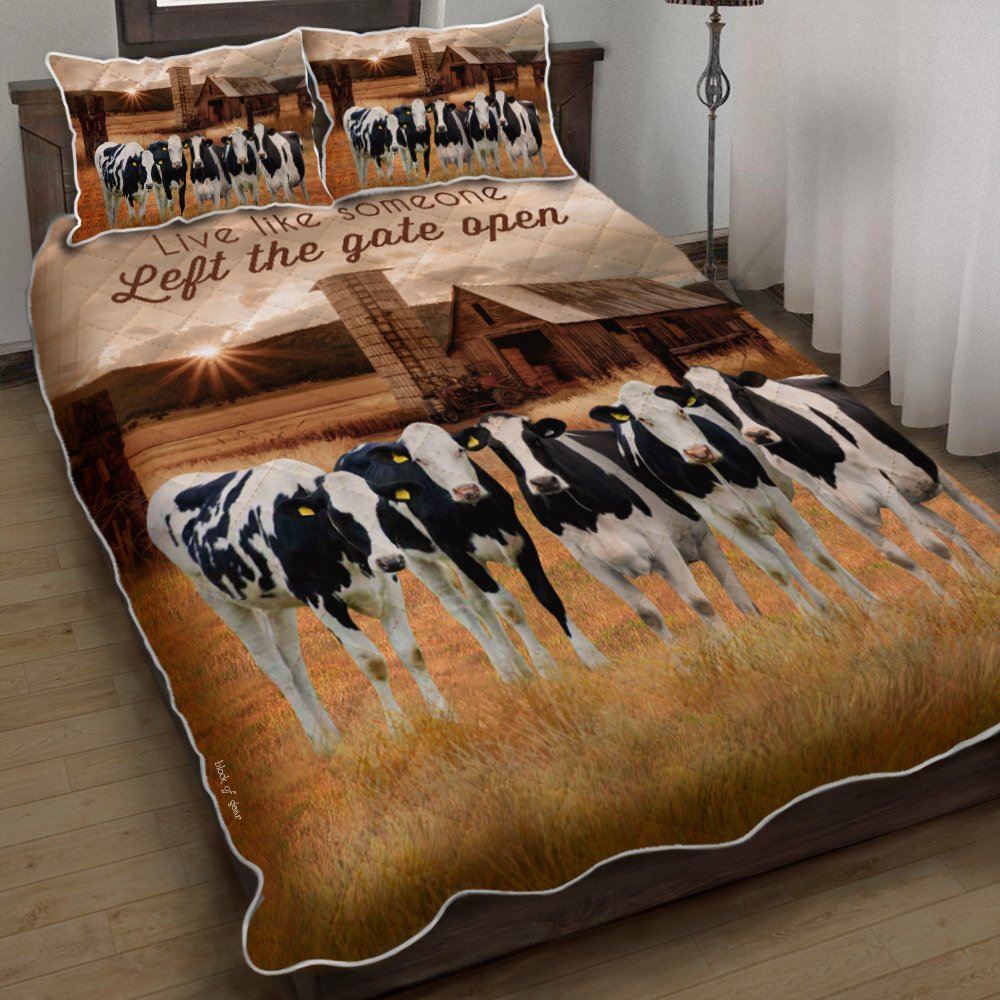 Dairy Cattle Live Like Someone Left The Gate Open Quilt Bedding Set