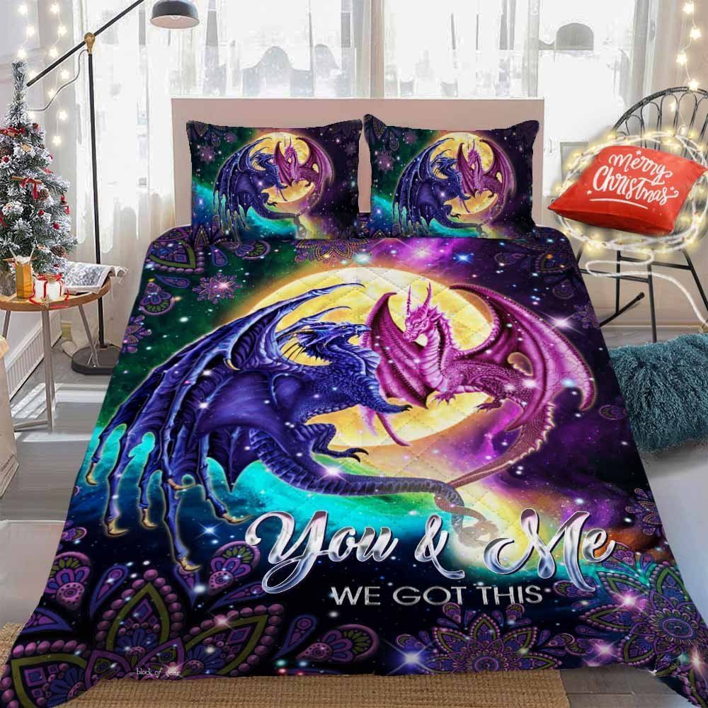 Dragon You And Me We Got This Quilt Bedding Set-wfsov