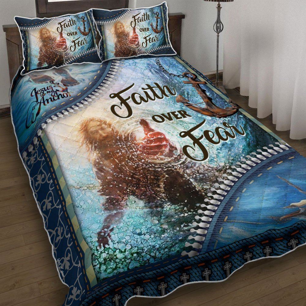 Faith Over Fear Jesus My Anchor Quilt Bedding Set