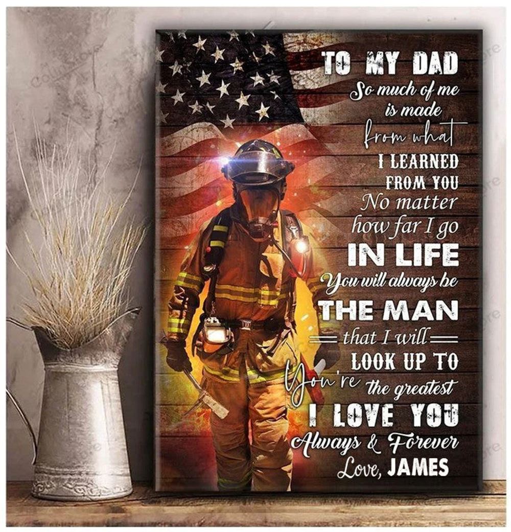 4th Of July Firefighter Canvas To My Dad Firefighter Wall Art Gift From Son For Firefighters Day