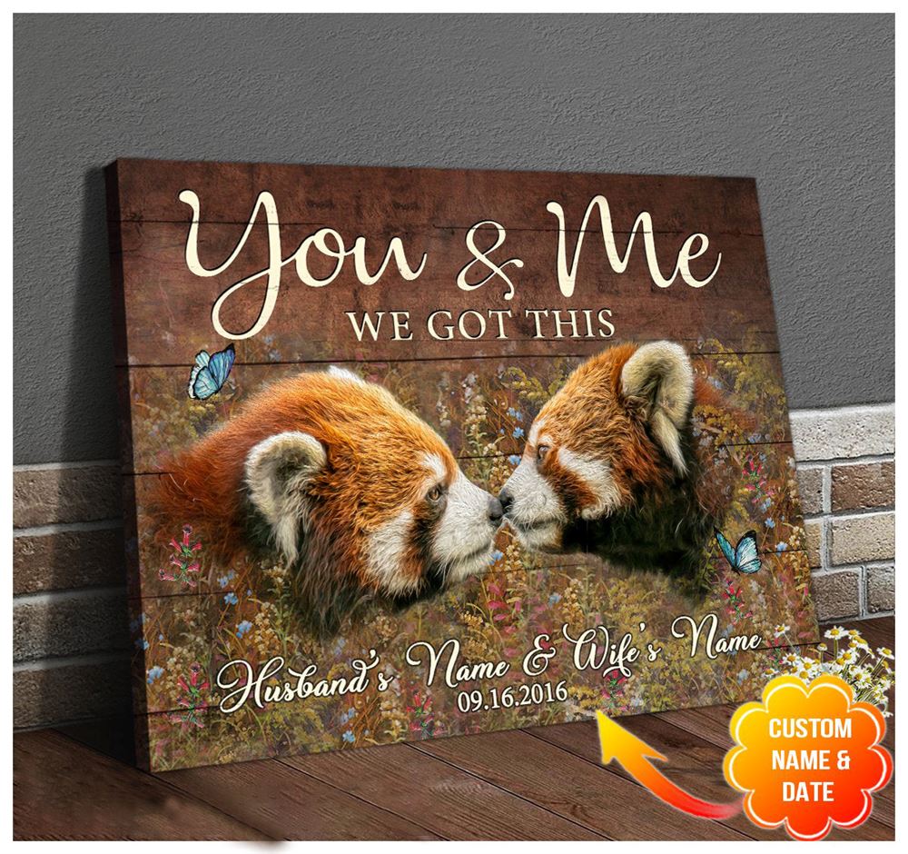 Ailuridae Red Panda Custom Canvas You And Me We Got This Wedding Anniversary Gift