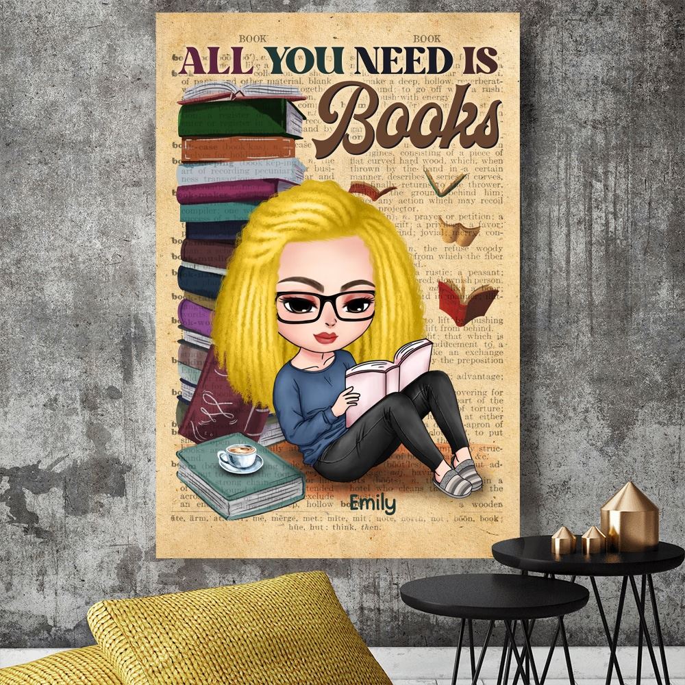 All You Need Is Book Personalized Book Printed Canvasposter Gift For Book Lovers