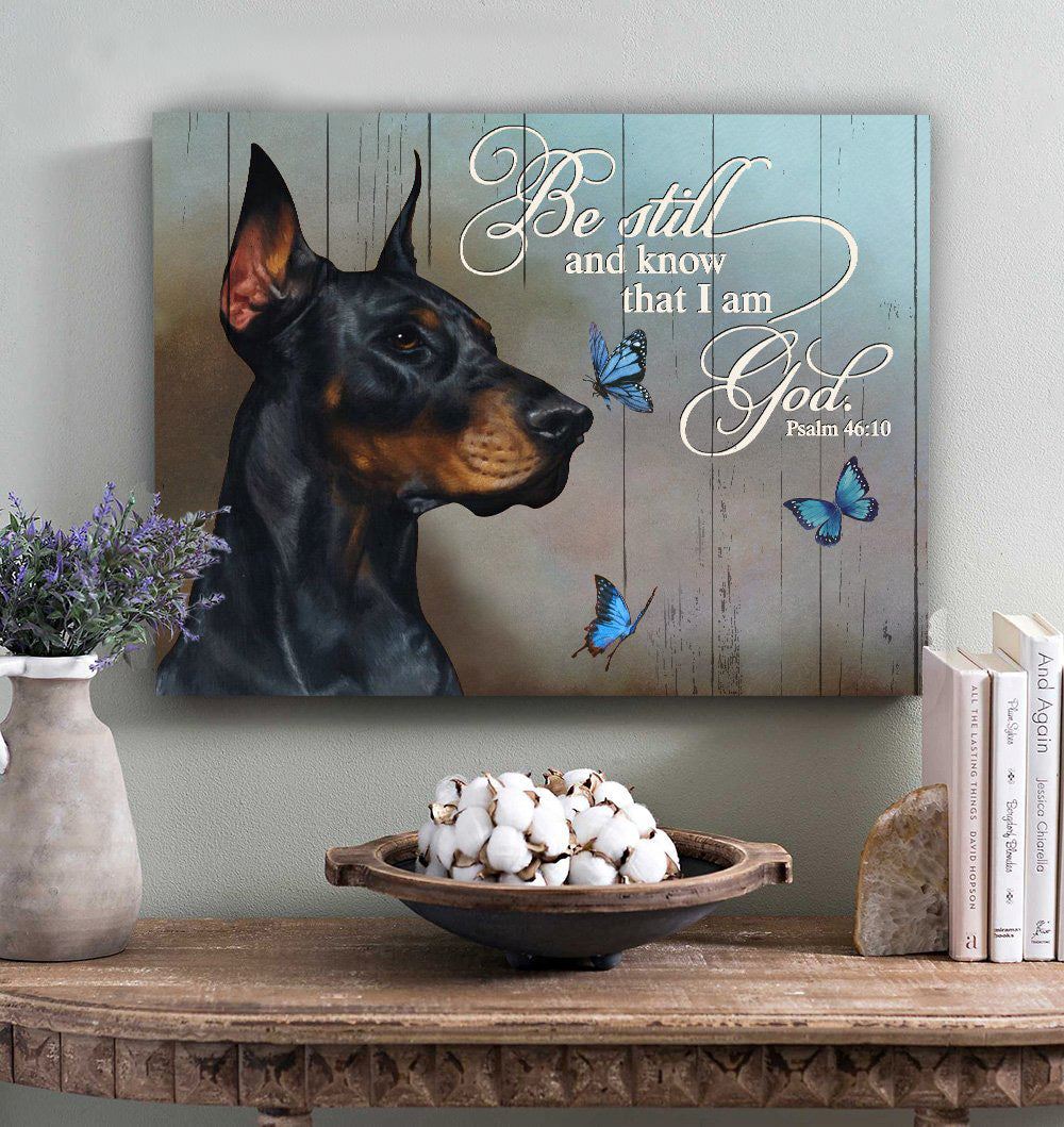 Amazing Doberman Canvases Be Still And Know That I Am God Wall Art