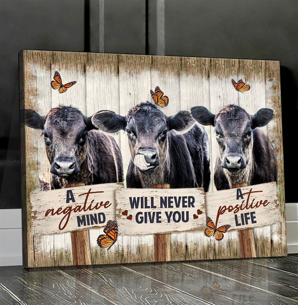 Angus Cattle Canvas A Negative Mind Will Never Give You A Positive Life Wall Art