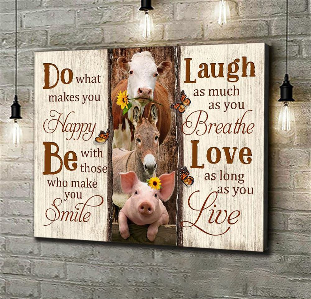 Animal Farm Canvas Do What Makes You Happy Wall Art Ver 2