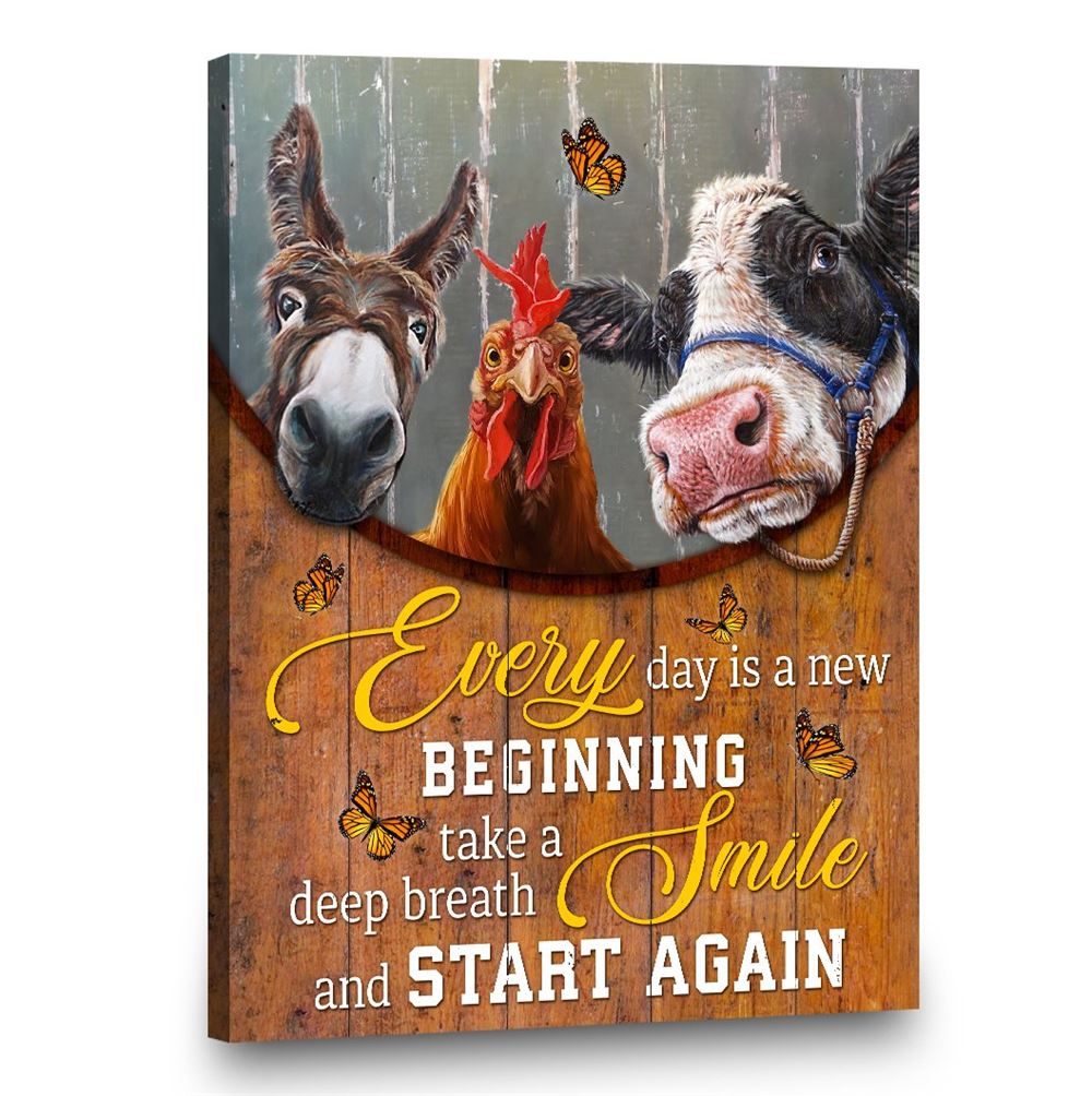 Animal Farm Canvas Gift For Farmer Wall Art Every Day Is A New Beginning