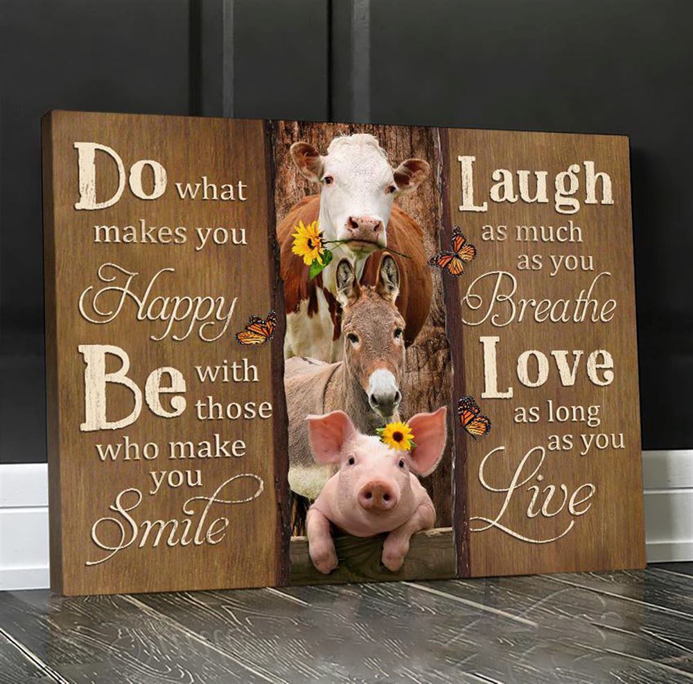Awesome Animal Farm Canvas Do What Makes You Happy Wall Art