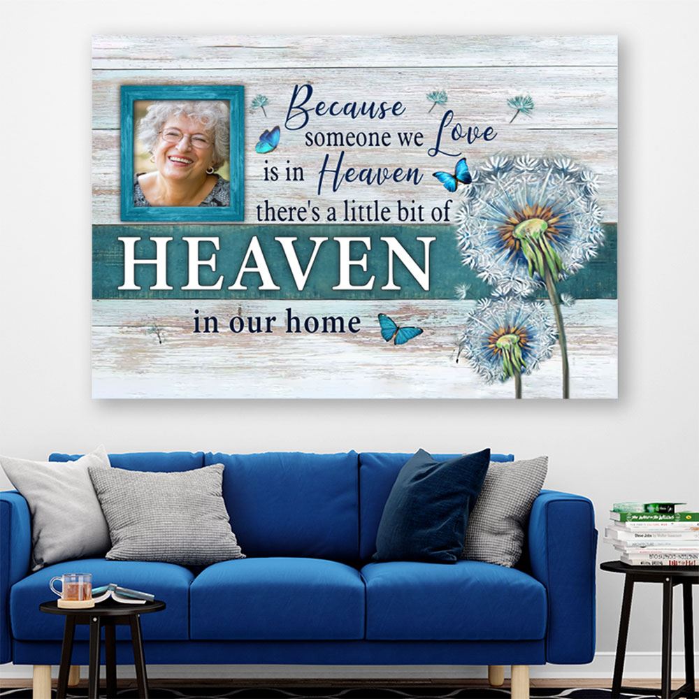 Because Someone We Love Is In Heaven Personalized Upload Photo Canvas And Poster Memories In Heaven