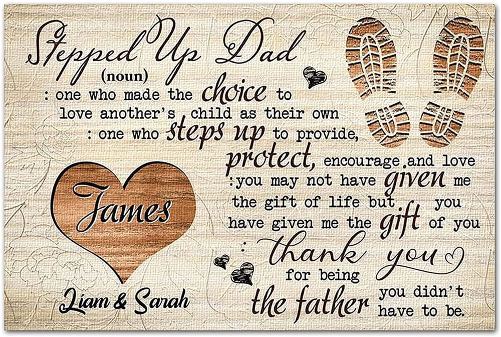 Birthday Gifts Stepped Up Dad Canvas Personalized One Who Made Choice To Love Anothers As Their Own