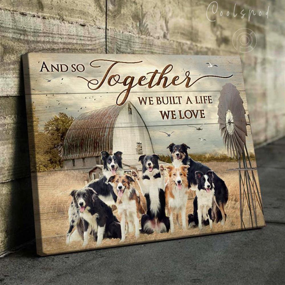 Canvas - Border Collies - We Built The Life We Love