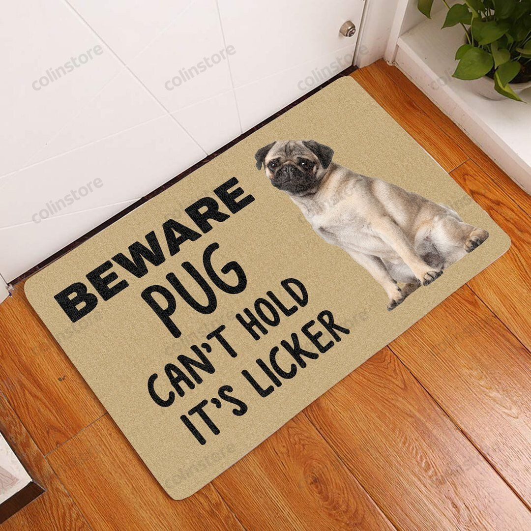 Beware Pug Cant Hold Licker Doormat Welcome Mat