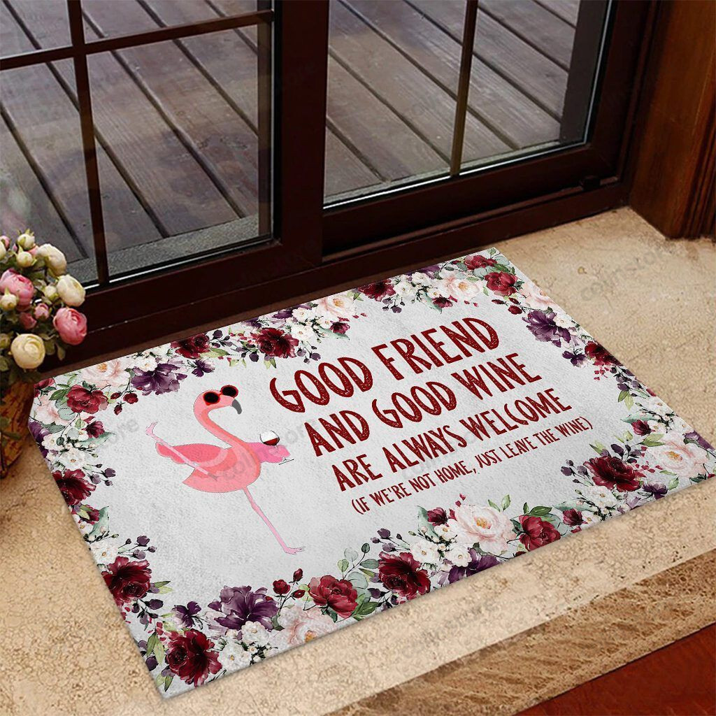 Good Friend And Good Wine Are Always Welcome Flamingo Doormat Welcome Mat