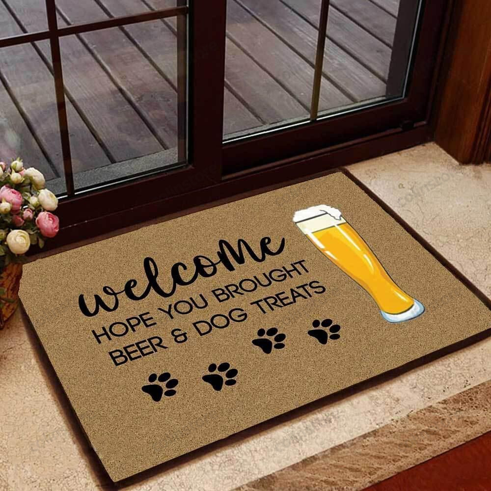 Hope You Brought Beer And Dog Treats Doormat Welcome Mat