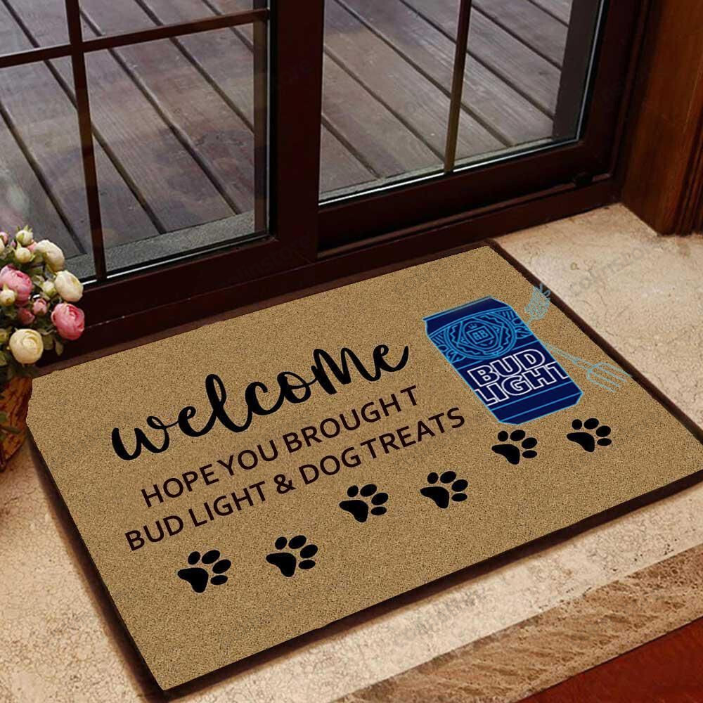 Hope You Brought Bud Light And Dog Treats Doormat Welcome Mat