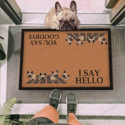 I Say Hello French Bulldog Funny Outdoor Indoor Wellcome Doormat