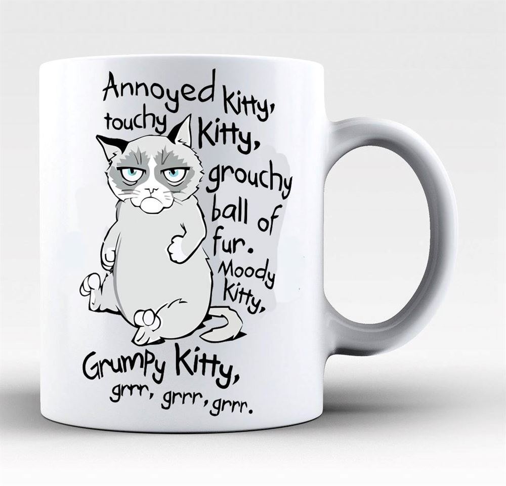 Annoyed Kitty Grouchy Ball Of Fur Moody Kitty Grumpy Kitty
