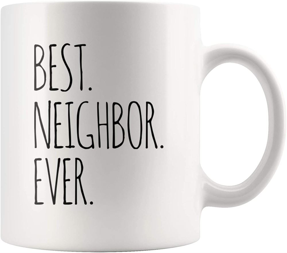 Best Neighbor Ever Farewell Gift For Neighbors Moving Housewarming Mug 11 Oz