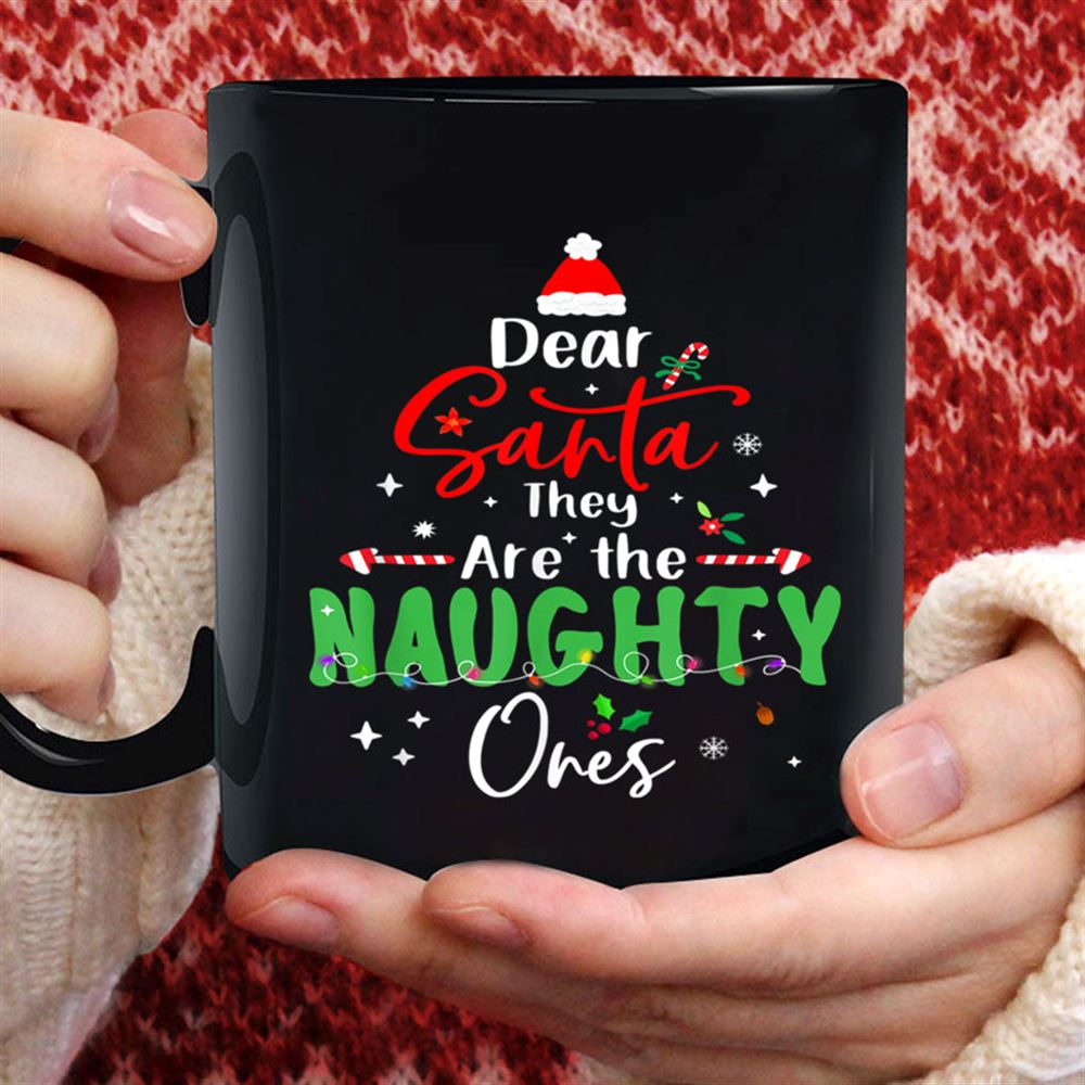 Dear Santa They Are Naughty Ones Merry Christmas Pajama Xmas T Shirt