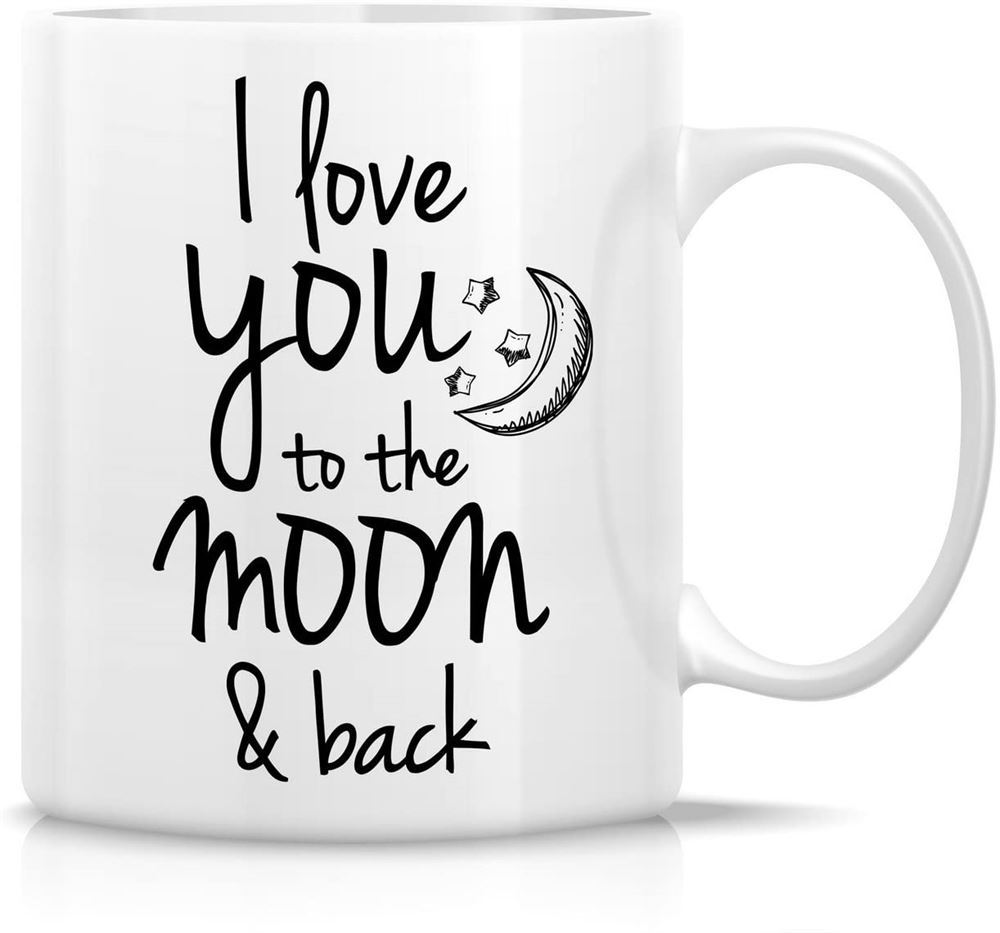 Funny Mug - I Love You To The Moon Back 11 Oz Ceramic Coffee Mugs - Funny Sarcasm Sarcastic Motivati