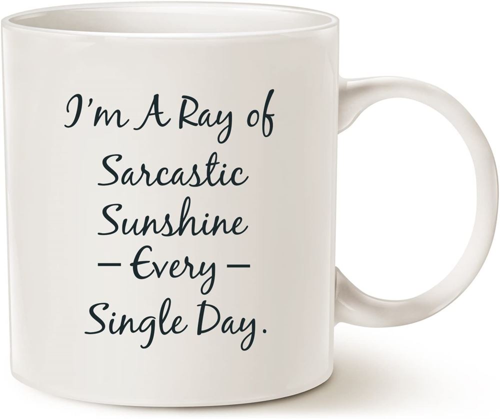 Funny Personalize Coffee Mug Sarcastic Ray Of Sunshine Best Mug For Lovers Of Sarcasm Ceramic Cup Wh