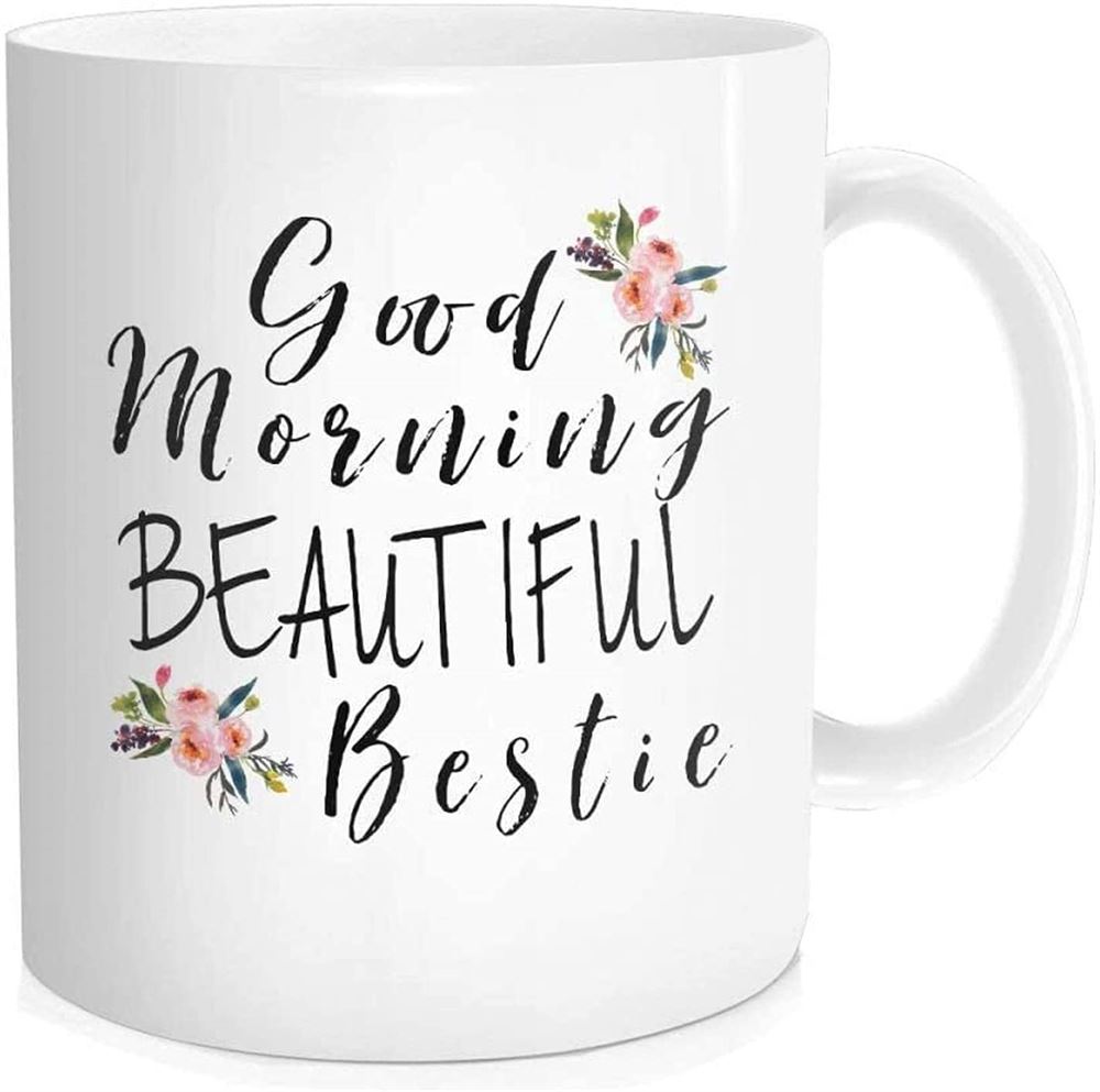 Good Morning Bestie Coffee Mug Best Friend Tea Cup Christmas Birthday Gifts For Sister Fine Bone Chi