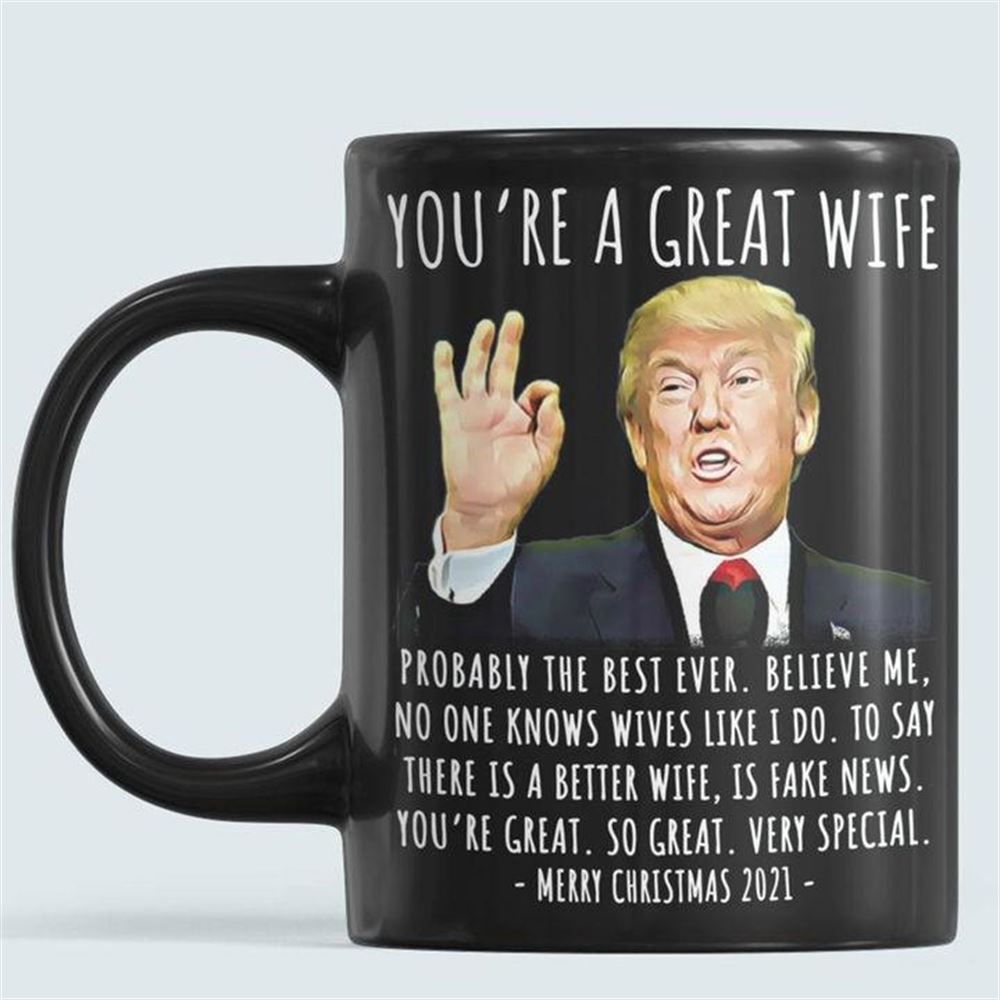 Great Wife Trump Speech Christmas Gift Great Wife Trump Speech Christmas Gift