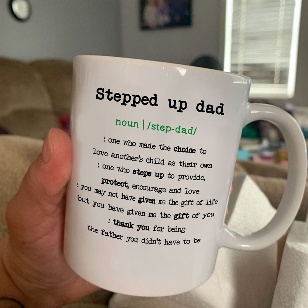 Happy Fathers Day Fathers Day Gift Idea Gift For Dad Funny Dad Mug Stepped Up Dad Mug