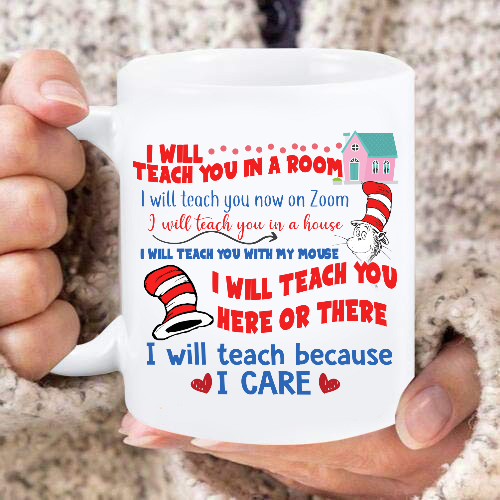 I Will Teach You In A Room I Will Teach Because I Care Mug