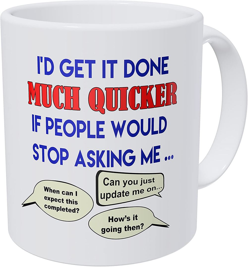 Id Get It Done Much Quicker Office Job Employee 11 Ounces Funny Coffee Mug Aa Class Ultra White 390