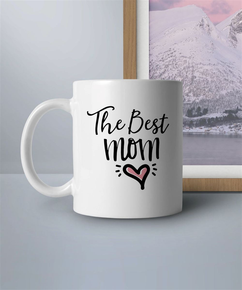 Mug For Mom The Best Mom Coffee Mug Mug Gift For Mothers Day Birthday Mug For Mother