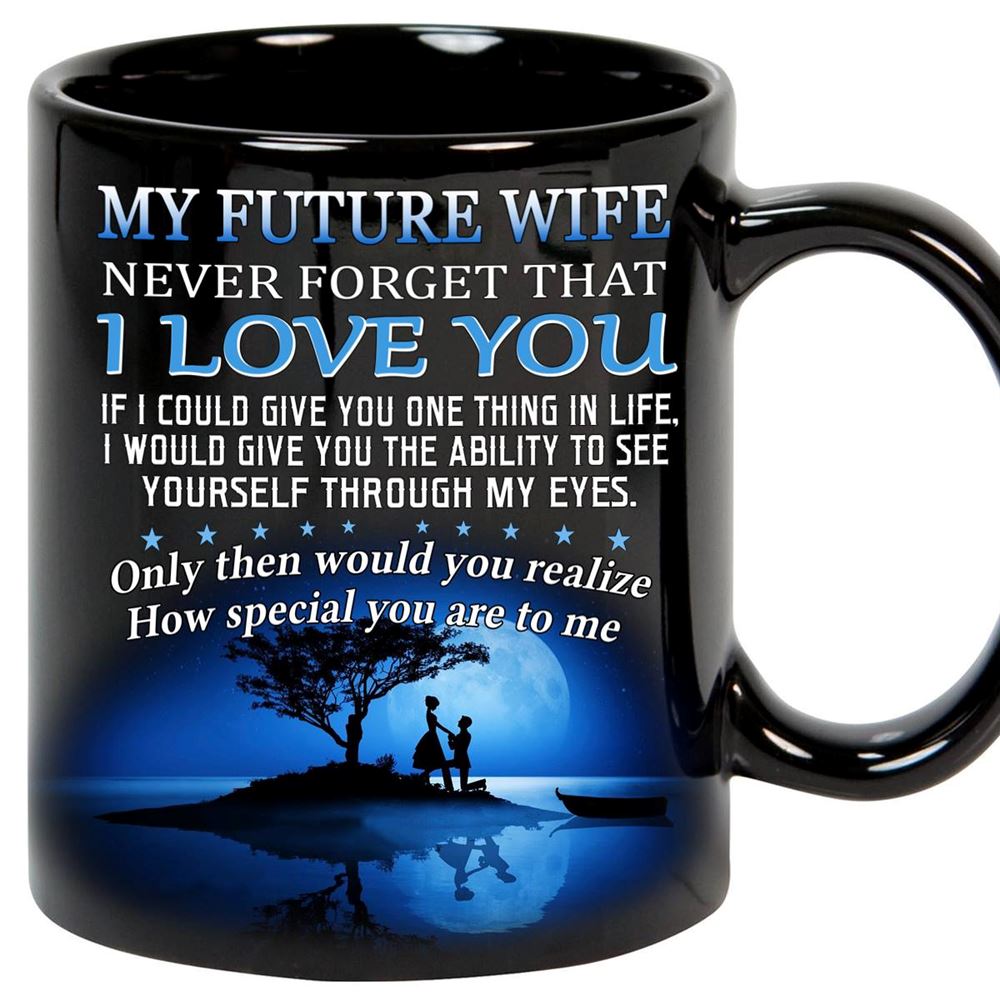 My Future Wife I Love You Mug