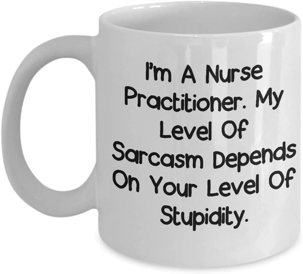 Nurse Practitioner Coffee Mug For Men Women - My Level Of Sarcasm - Family Nurse Practitioner Christ
