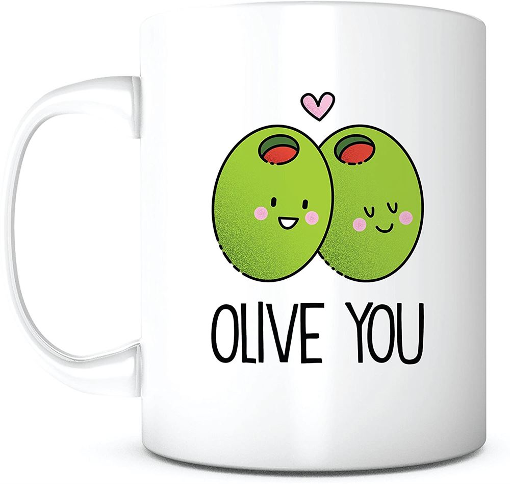 Olive You-11oz Morning Coffee Mug Anniversary Romantic Funny Cute For Boyfriend Girlfriend Love Appr