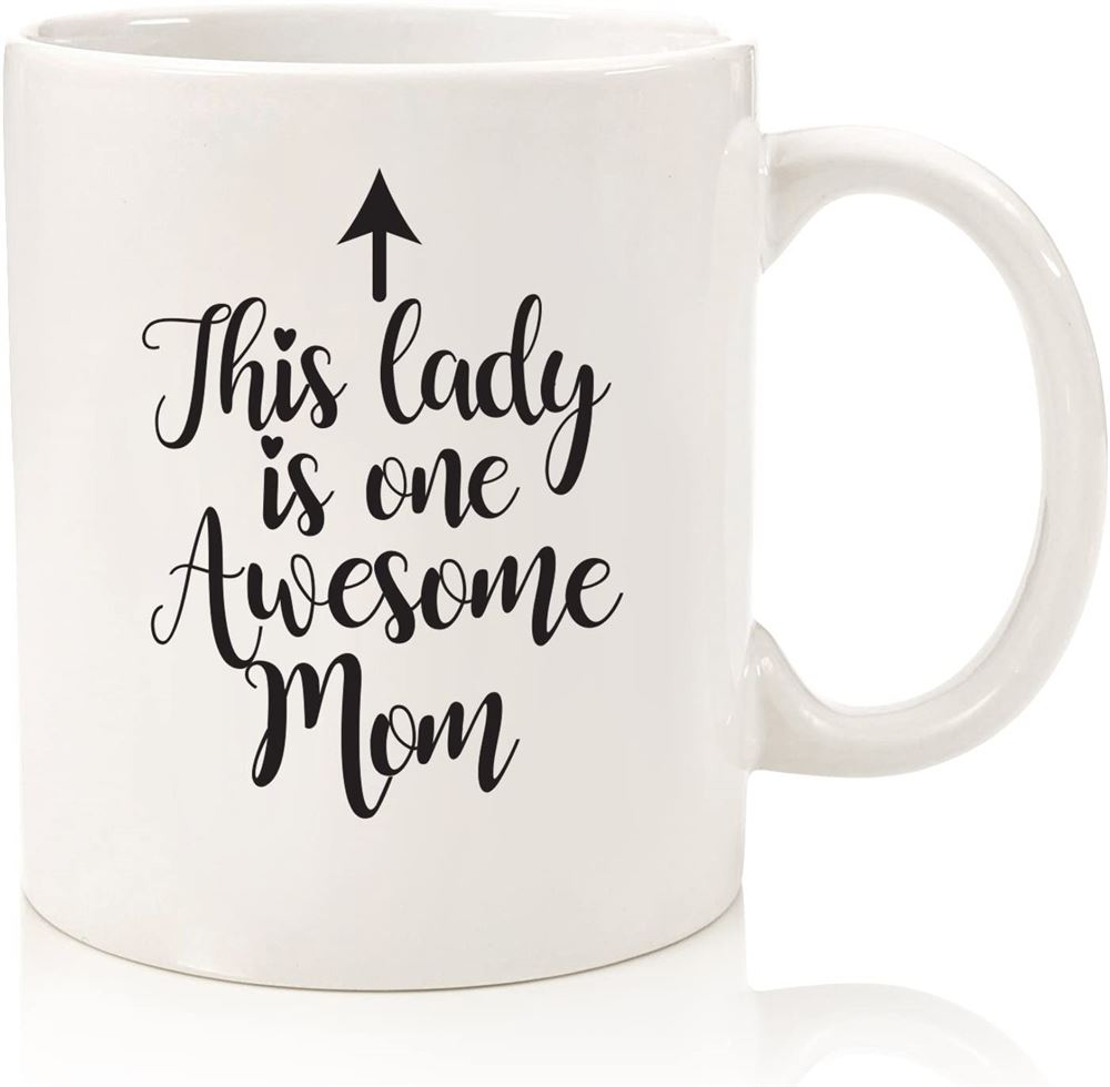 One Awesome Mom Funny Coffee Mug - Best Mothers Day Gifts For Mom Women - Unique Gift Idea For Her F