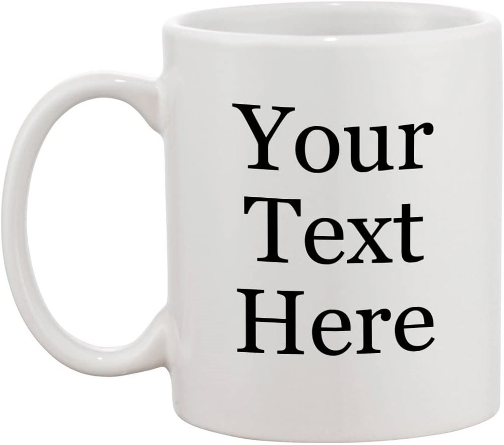 Personalized Add Your Custom Text And Photo White Ceramic 11 Oz Coffee Mug Customizable Gift For Him