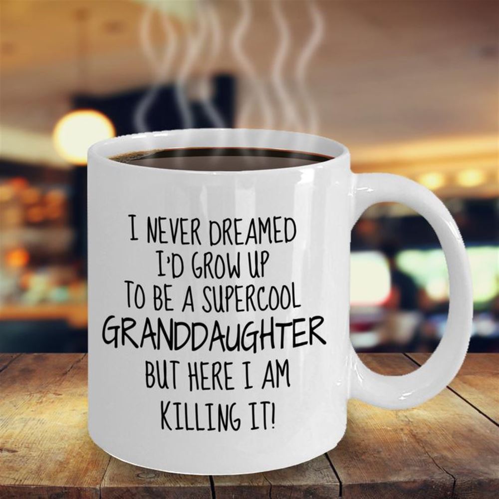 Personalized Mug Thanks For Being My Granddaughter Gift For Granddaughter Mug