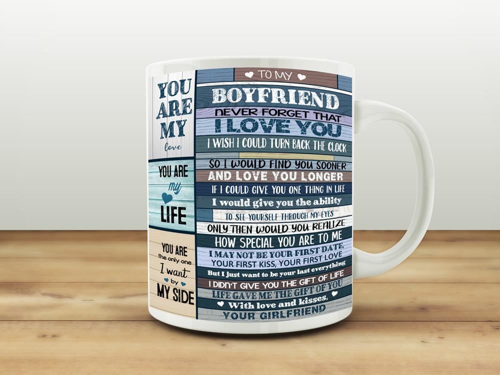 Personalized Mug To My Boyfriend Never Forget That I Love You Valentines Gift Mug