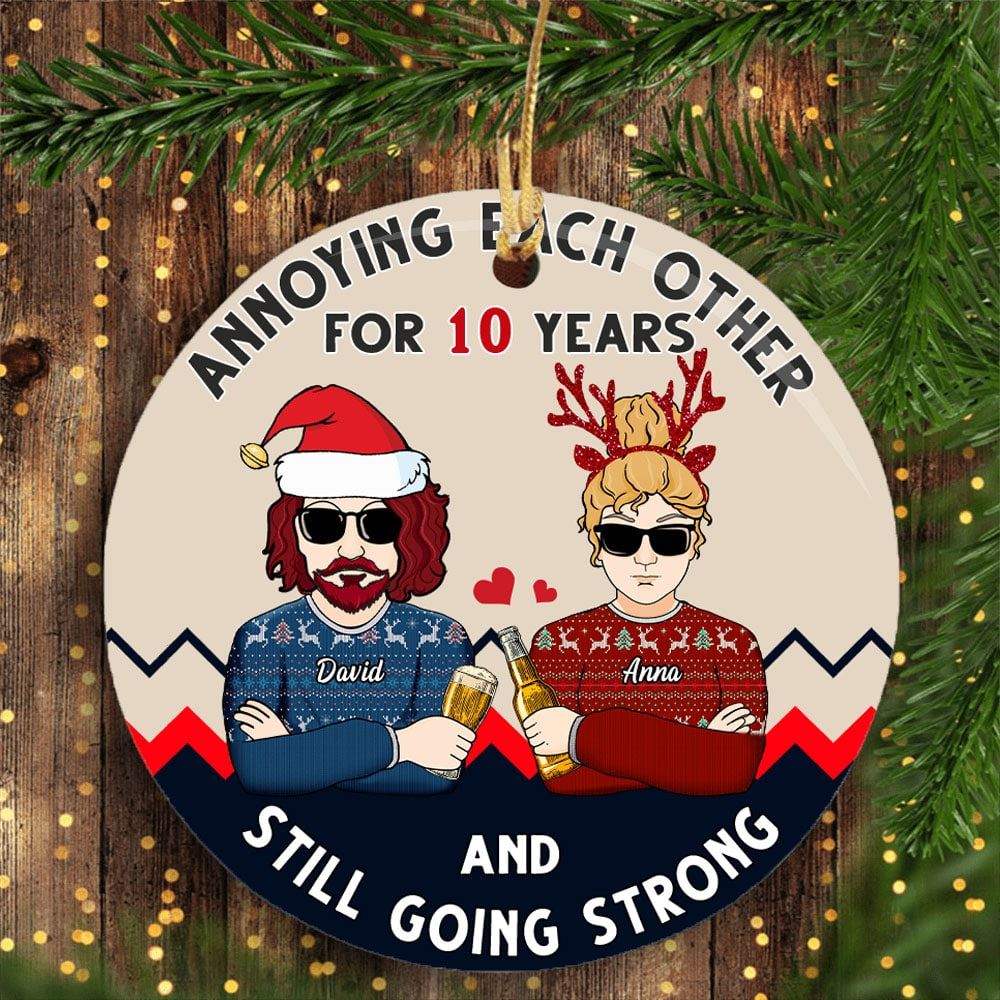 Annoying Each Other For X Years Anniversary Ornament Couple Married Christmas Gift For Husband Wife