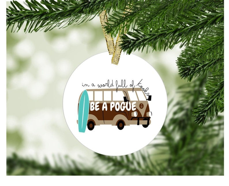 Be A Pogue Ornament Gifts For Christmas Birthday Thanksgiving