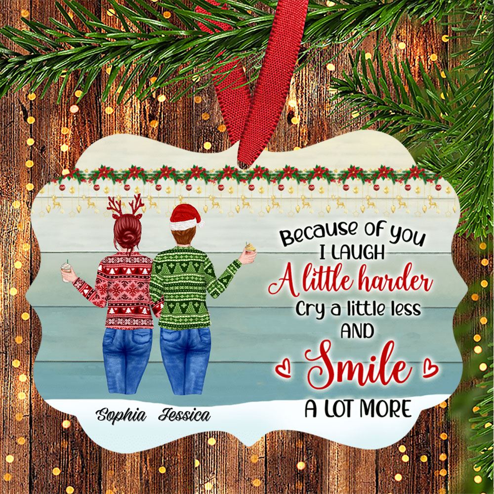Because Of You I Laugh A Little Harder Personalized Medallion Ornament Christmas Family Gift For Bestie