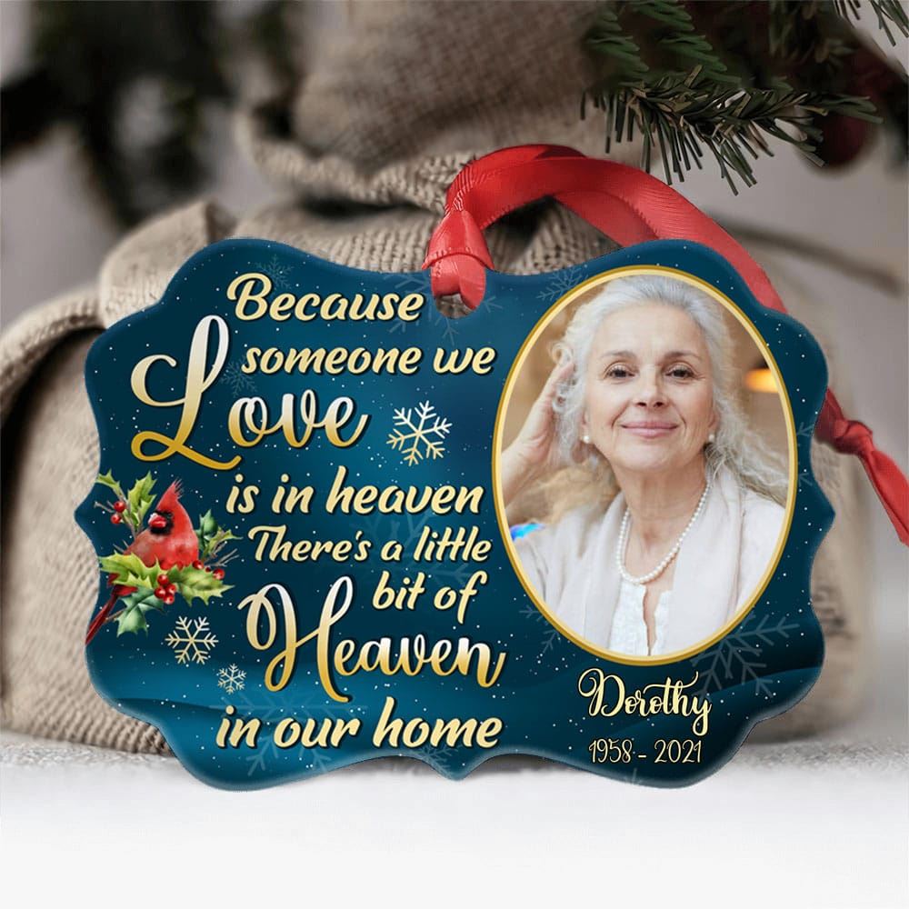 Because Someone We Love Is In Heaven Personalized Aluminium Ornaments Custom Photo Gift