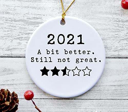 Christmas 2021 Ornament Funny Christmas 2021 Ornament A Bit Better Still Not Great Christmas 2021 Ornament 2021 Ornaments
