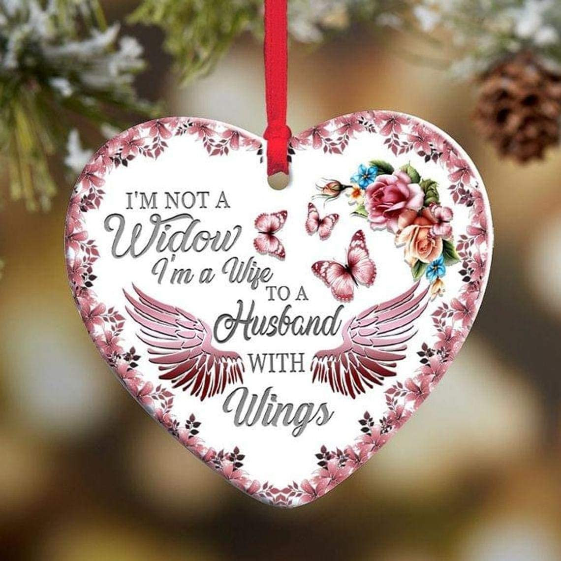 Christmas Memorial Ornament Im Not A Widow Im A Wife To A Husband With Wings Memorial Husband Ornament