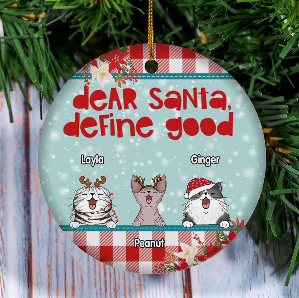 Dear Santa Define Good Circle Ceramic Ornament Personalized Christmas Cat Breeds Ornament