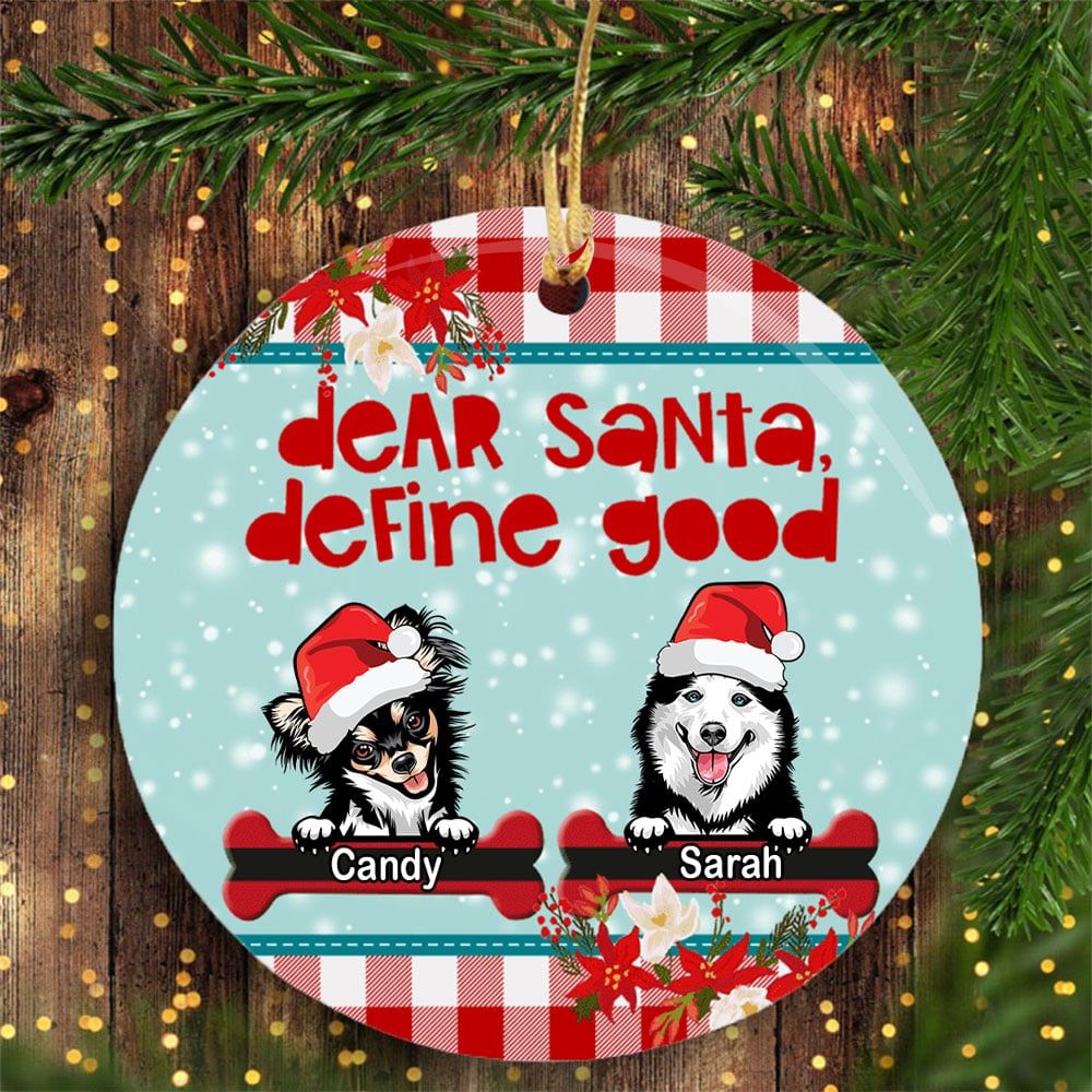 Dear Santa Define Good Dog Personalized Ornament Christmas Gift For Dog Lovers