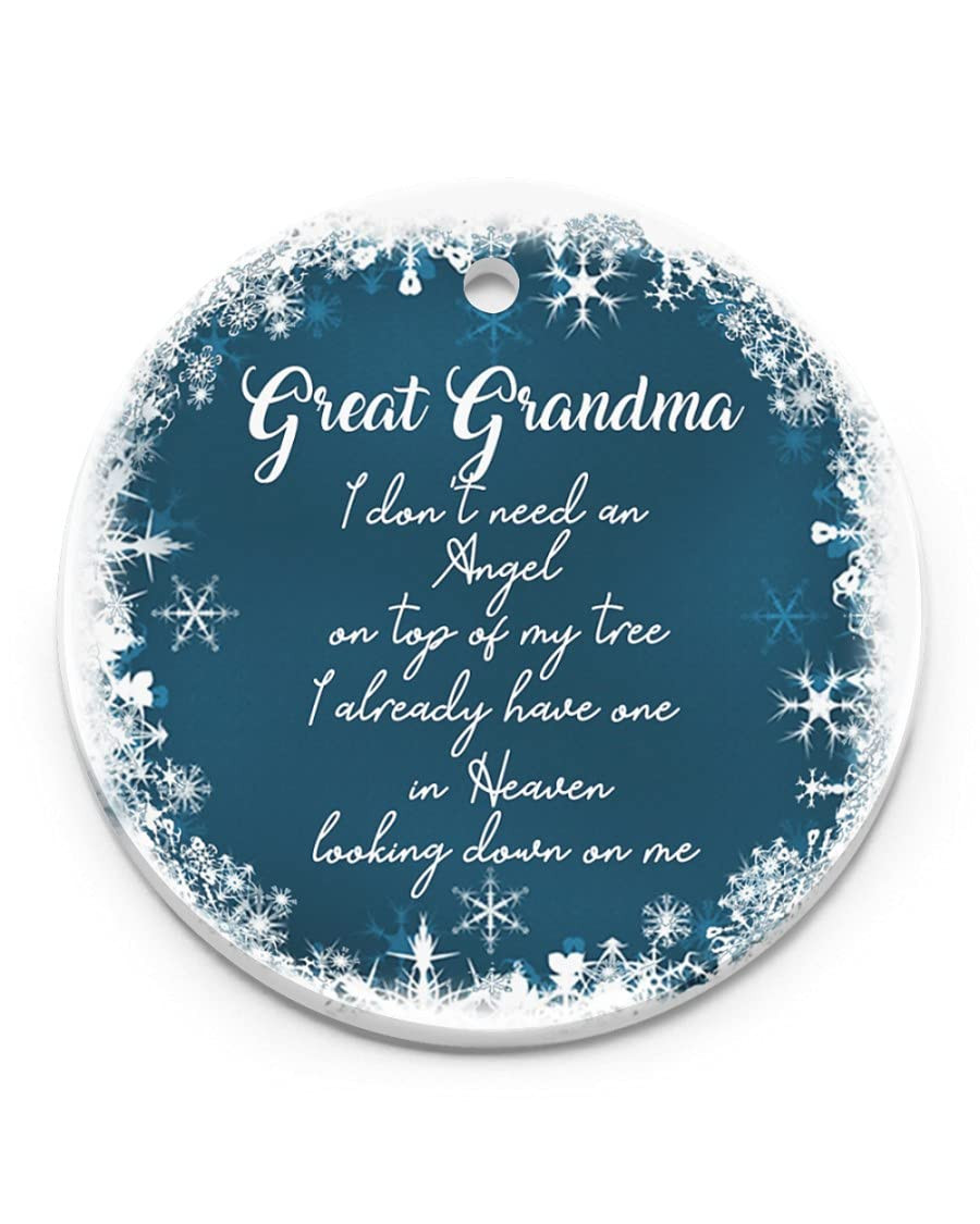 Great Grandma I Dont Need An Angel Ornament Memorial Ornament Gift In Heaven For Mother Mom Gift Home Decoration Christmas Tree Decor Hanging Memory Circle Ornament