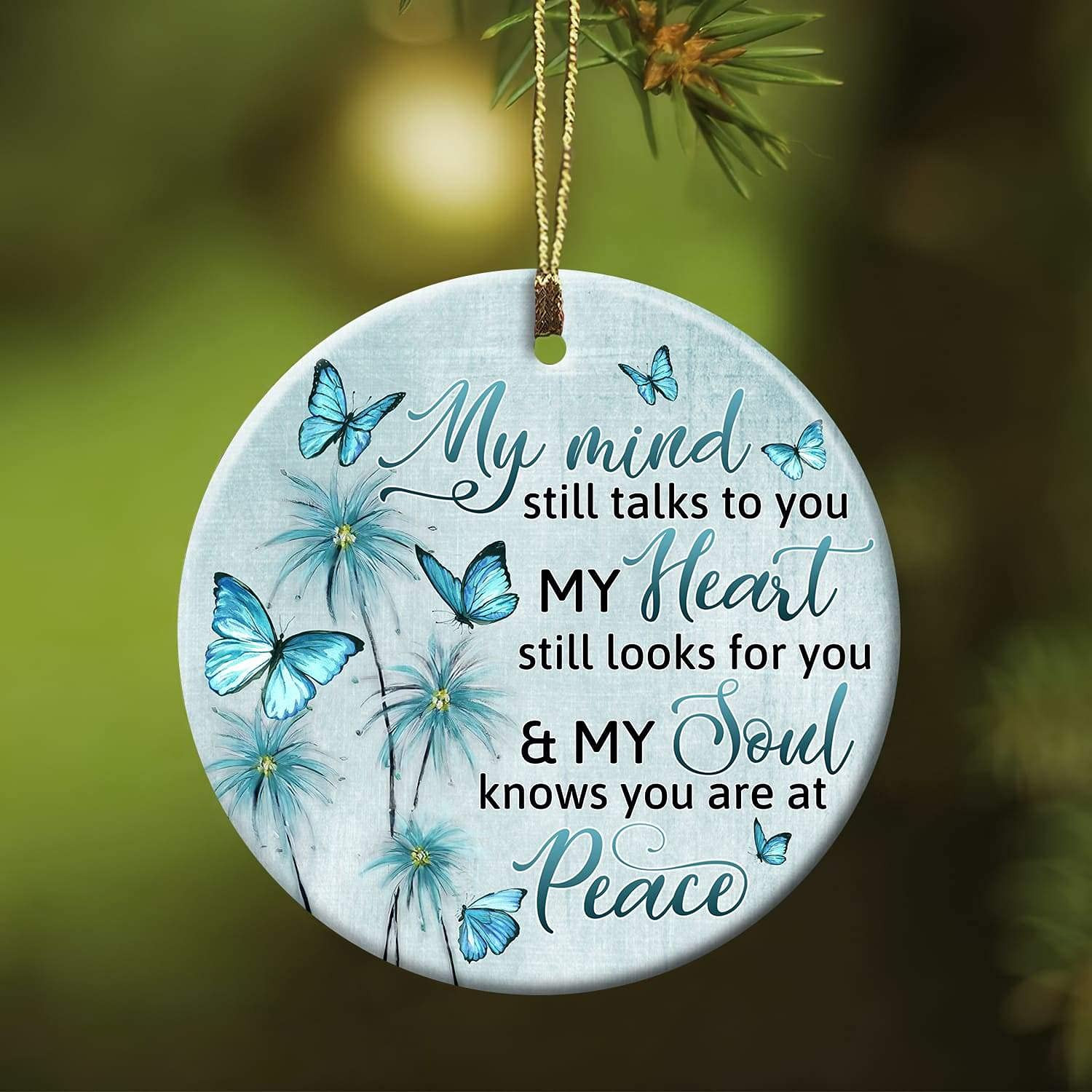 Heaven - Butterfly - My Mind Still Talks To You Ornament Loss Of Loved One Sympathy Memorial Ornament Condolence Death Anniversary Remembrance Memorial Keepsake Gifts For Christmas